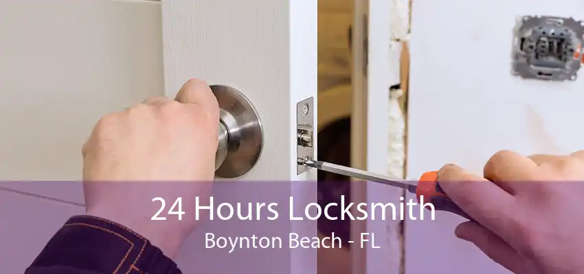 24 Hours Locksmith Boynton Beach - FL