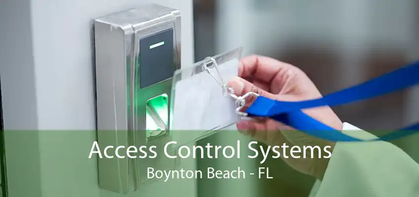 Access Control Systems Boynton Beach - FL