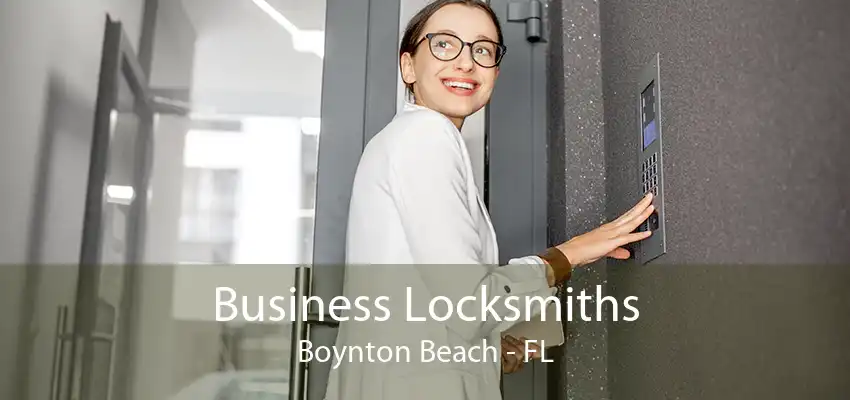 Business Locksmiths Boynton Beach - FL