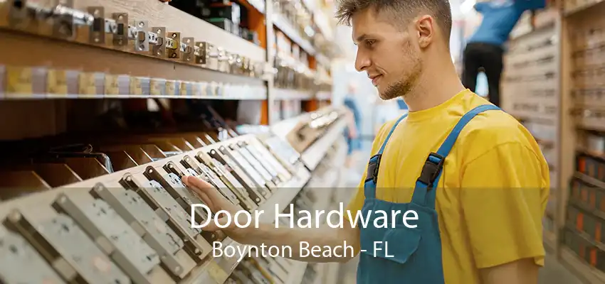 Door Hardware Boynton Beach - FL