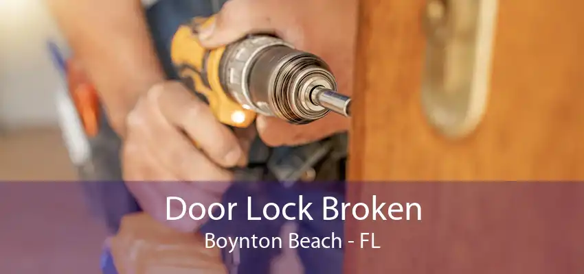 Door Lock Broken Boynton Beach - FL