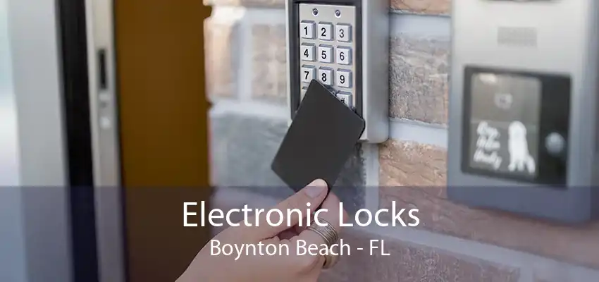 Electronic Locks Boynton Beach - FL