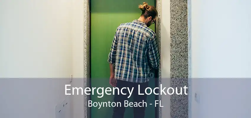 Emergency Lockout Boynton Beach - FL