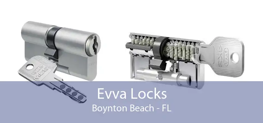 Evva Locks Boynton Beach - FL