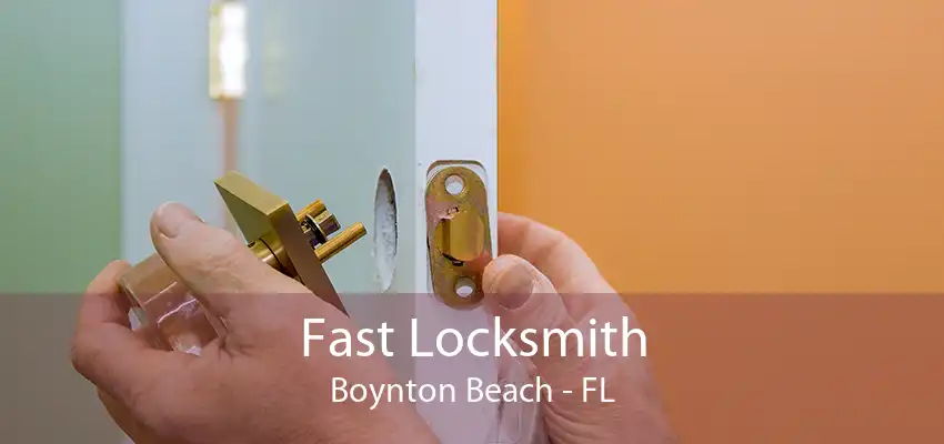 Fast Locksmith Boynton Beach - FL