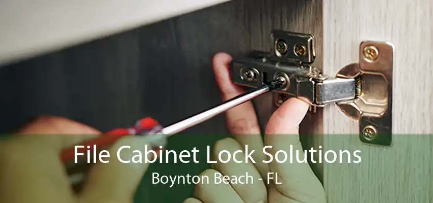 File Cabinet Lock Solutions Boynton Beach - FL