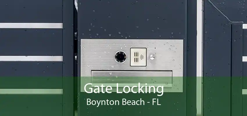 Gate Locking Boynton Beach - FL