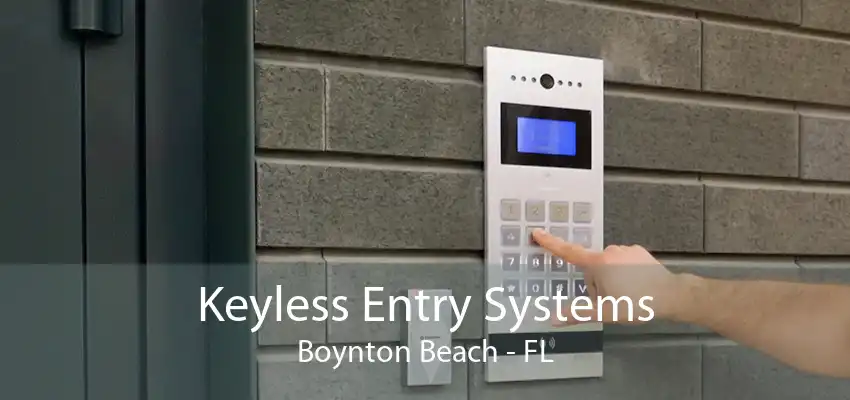 Keyless Entry Systems Boynton Beach - FL