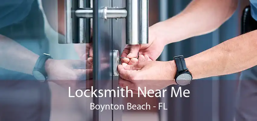 Locksmith Near Me Boynton Beach - FL