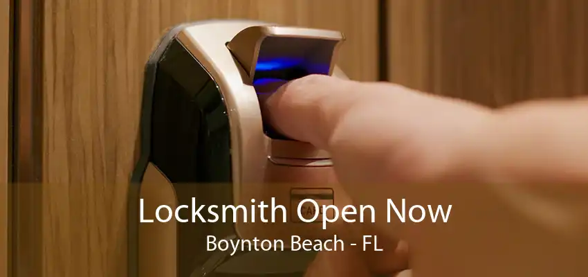 Locksmith Open Now Boynton Beach - FL