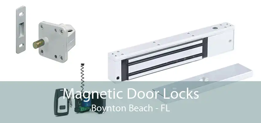 Magnetic Door Locks Boynton Beach - FL