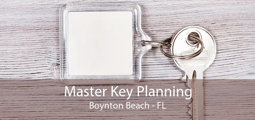 Master Key Planning Boynton Beach - FL