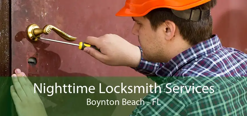 Nighttime Locksmith Services Boynton Beach - FL