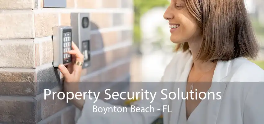 Property Security Solutions Boynton Beach - FL