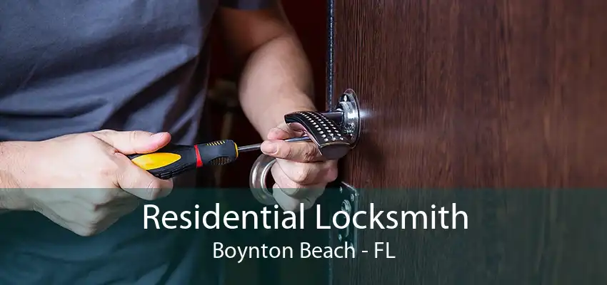 Residential Locksmith Boynton Beach - FL