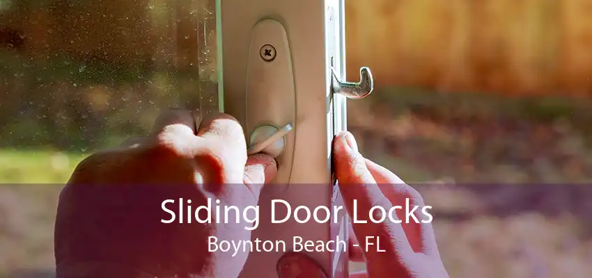 Sliding Door Locks Boynton Beach - FL