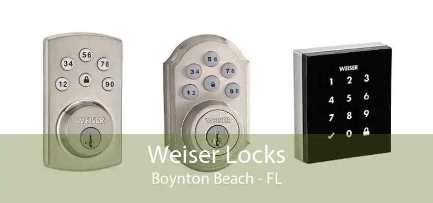 Weiser Locks Boynton Beach - FL