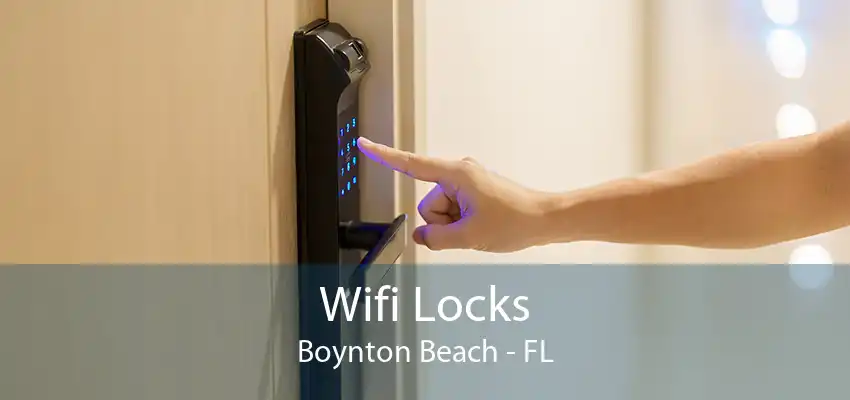 Wifi Locks Boynton Beach - FL